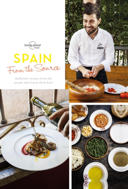 From the Source - Spain : Spain's Most Authentic Recipes From the People That Know Them Best, EPUB eBook