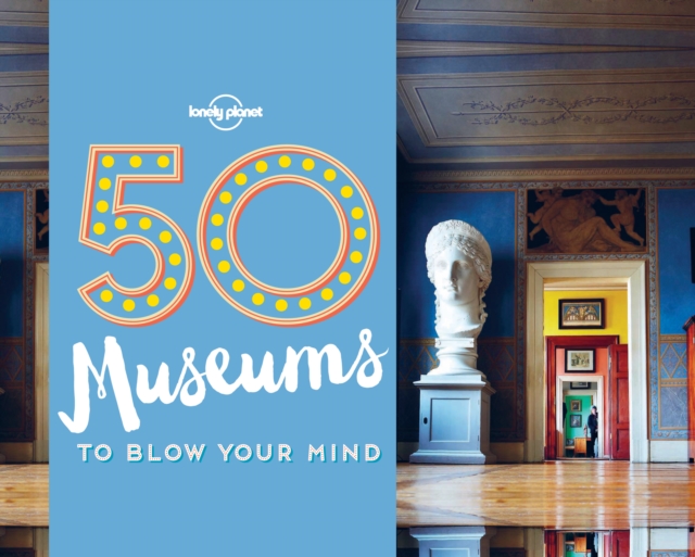 50 Museums to Blow Your Mind, EPUB eBook
