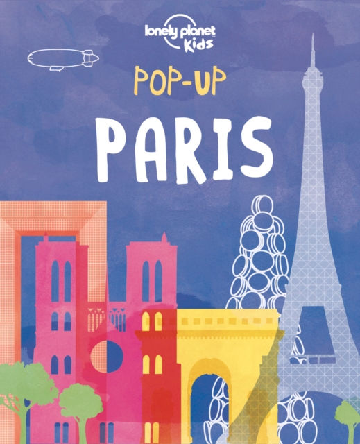 Lonely Planet Kids Pop-up Paris, Hardback Book