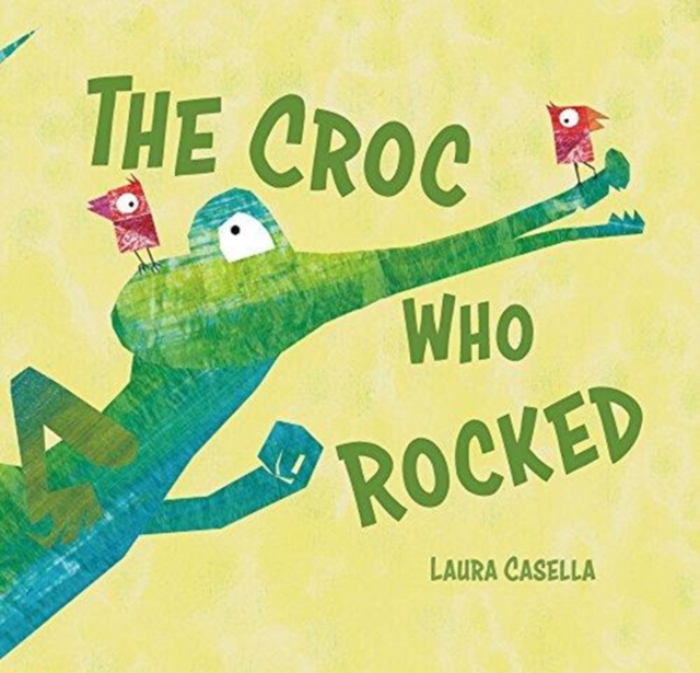 The Croc Who Rocked, Hardback Book