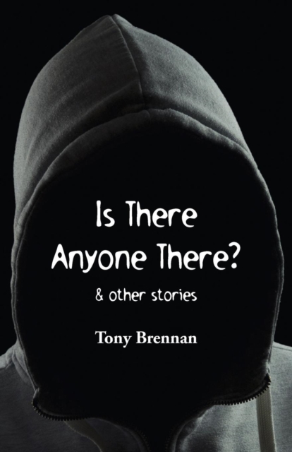 Is There Anyone There? : & Other Stories, Paperback / softback Book