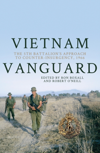 Vietnam Vanguard : The 5th Battalion's Approach to Counter-Insurgency, 1966, Paperback / softback Book