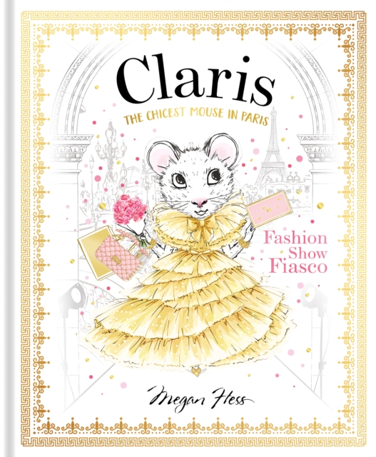 Claris: Fashion Show Fiasco : The Chicest Mouse in Paris Volume 2, Hardback Book