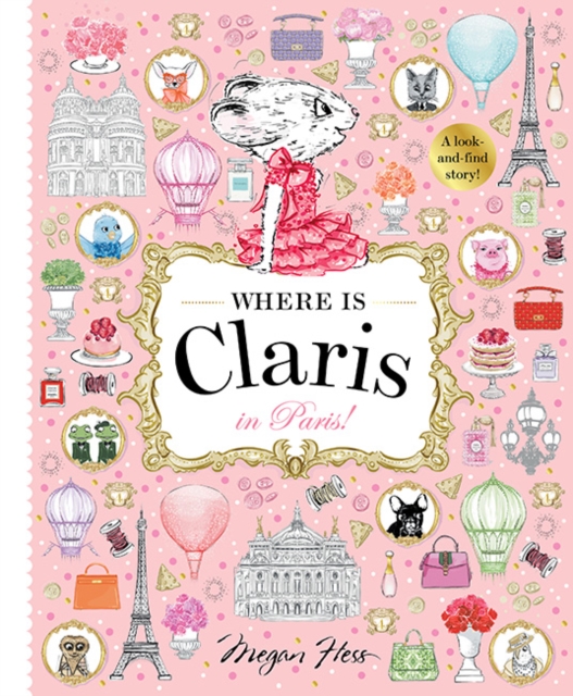 Where is Claris in Paris : Claris: A Look-and-find Story! Volume 1, Hardback Book