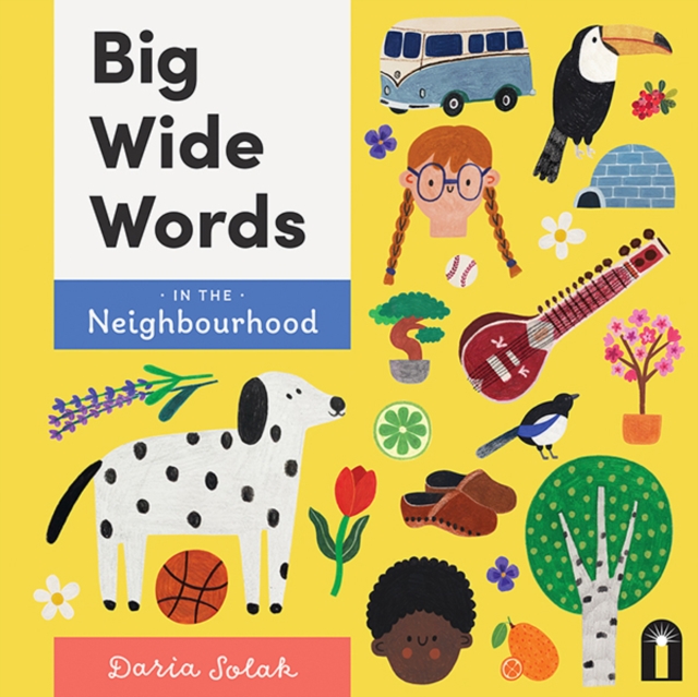 Big Wide Words in the Neighbourhood, Board book Book