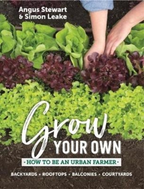 Grow Your Own : How to be an urban farmer, Paperback / softback Book