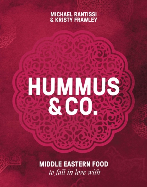 Hummus and Co : Middle Eastern food to fall in love with, Hardback Book