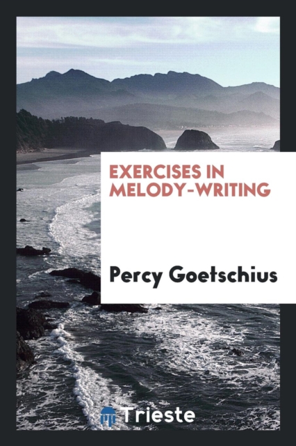 Exercises in Melody-Writing, Paperback Book