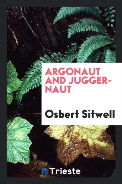 Argonaut and Juggernaut, Paperback Book