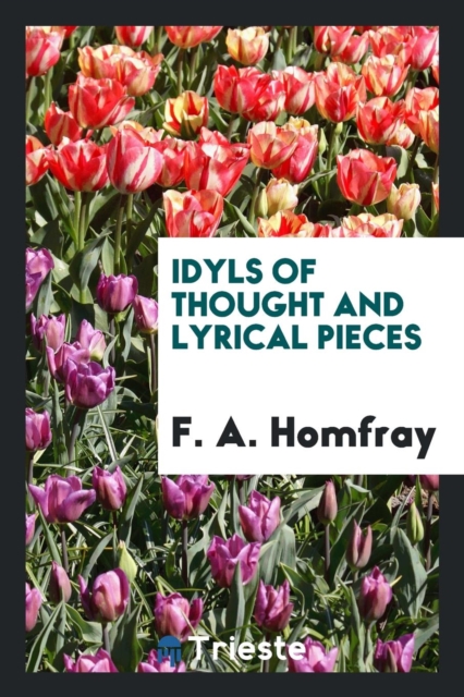 Idyls of Thought and Lyrical Pieces, Paperback Book