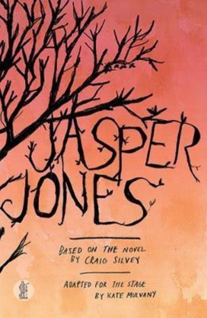 Jasper Jones : Based on the novel by Craig Silvey, Paperback / softback Book