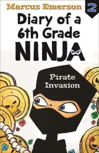 Pirate Invasion: Diary of a 6th Grade Ninja Book 2, Paperback / softback Book
