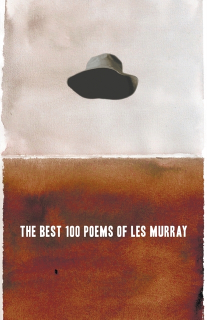 The Best 100 Poems of Les Murray, Paperback / softback Book