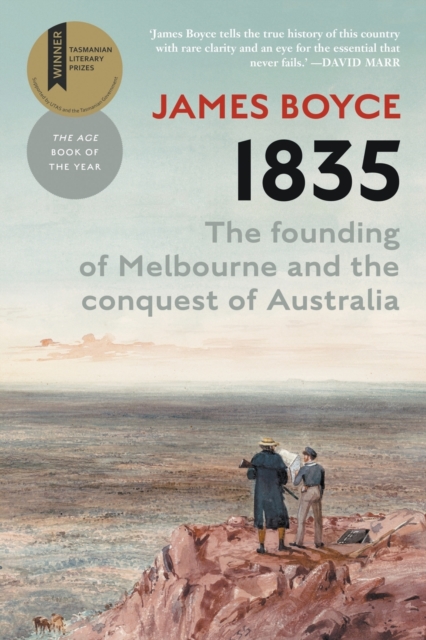 1835 : The Founding of Melbourne & the Conquest of Australia, Paperback / softback Book