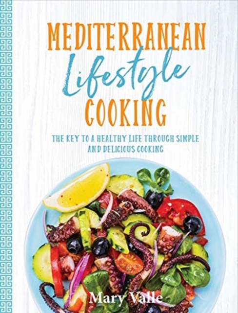 Mediterranean Lifestyle Cooking, Paperback / softback Book