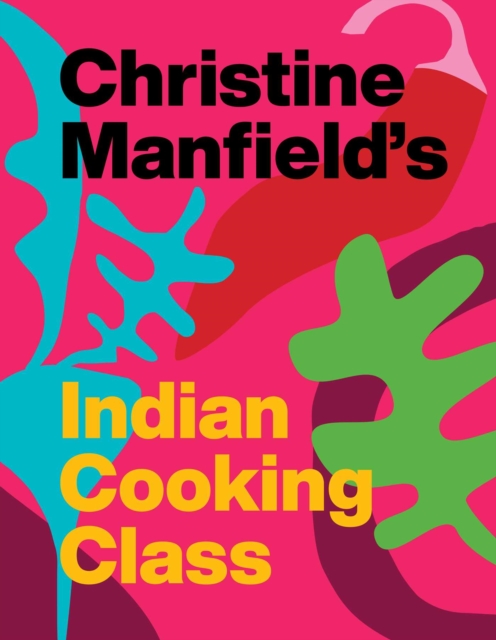 Christine Manfield's Indian Cooking Class, Hardback Book