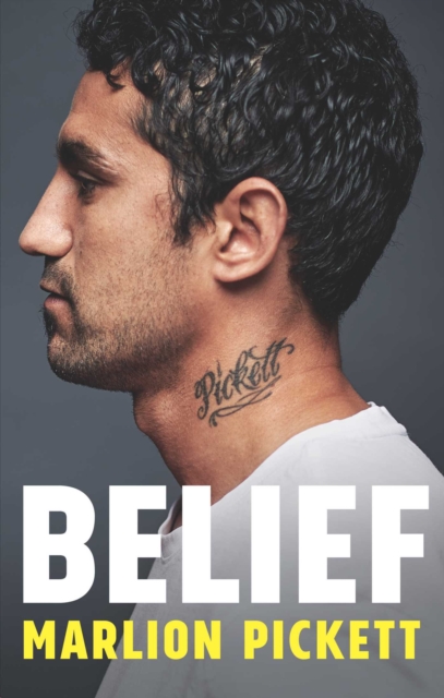 Belief : From prison to premiership glory; this is Marlion Pickett's extraordinary story, EPUB eBook