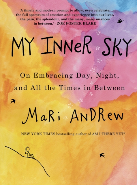My Inner Sky : On embracing day, night and all the times in between, Hardback Book