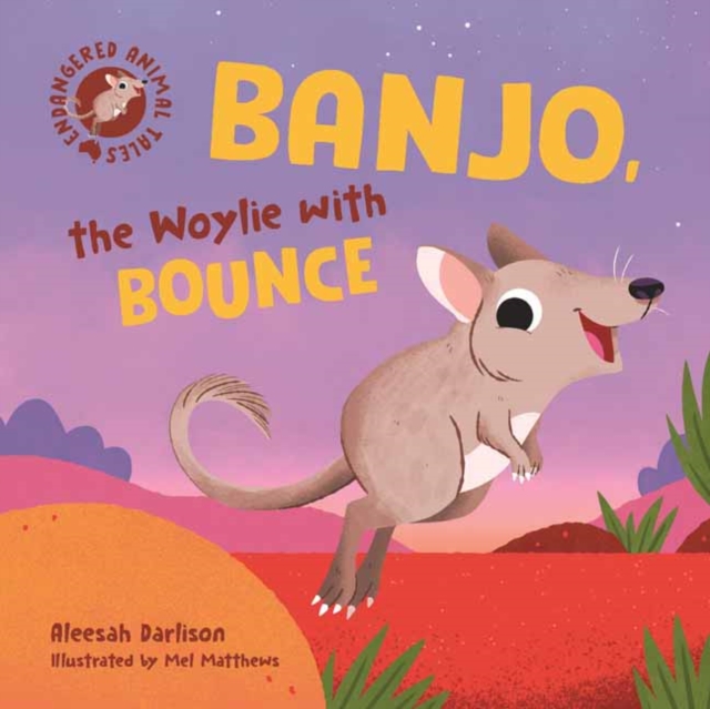 Endangered Animal Tales 4: Banjo, the Woylie with Bounce, Hardback Book