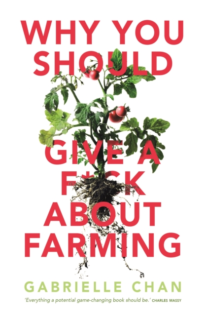 Why you should give a f*ck about farming : Because you eat, EPUB eBook