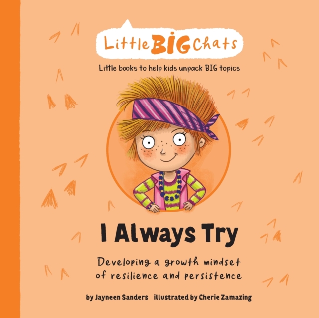 I Always Try : Developing a growth mindset of resilience and persistence, Paperback / softback Book
