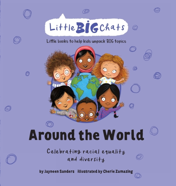 Around the World : Celebrating the importance of racial equality and diversity, Hardback Book