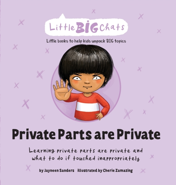 Private Parts are Private : Learning private parts are private and what to do if touched inappropriately, Hardback Book
