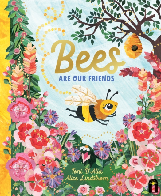Bees Are Our Friends, Hardback Book