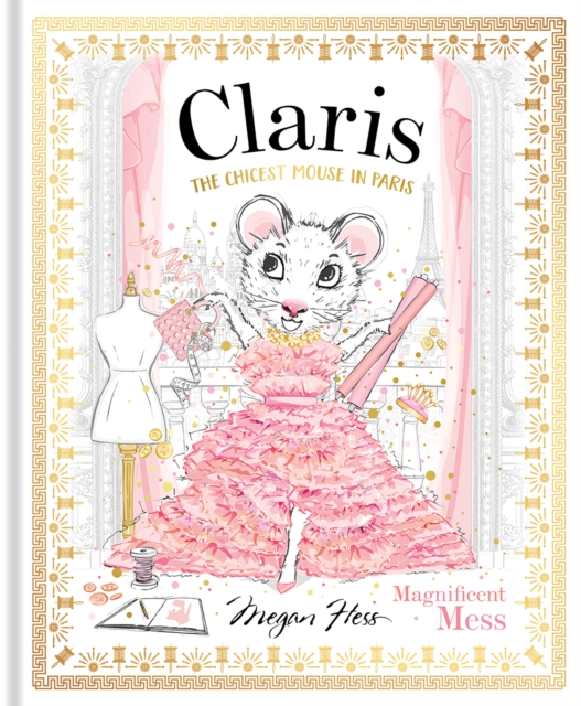 Claris: Magnificent Mess : The Chicest Mouse in Paris Volume 8, Hardback Book