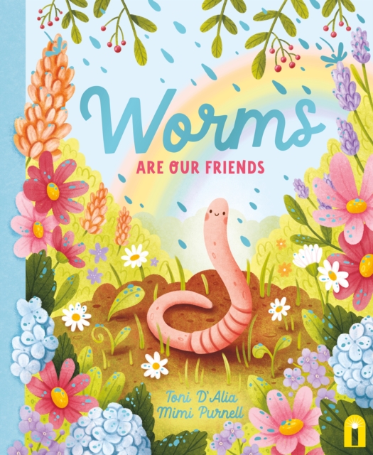 Worms Are Our Friends, Hardback Book