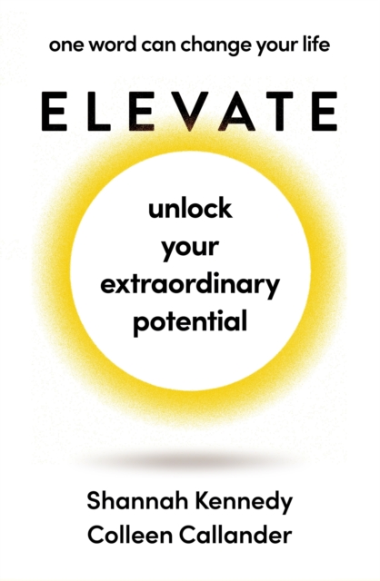 Elevate : Unlock your inner potential - From the bestselling author of The Life Plan, EPUB eBook
