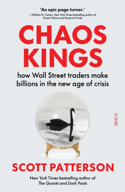 Chaos Kings : how Wall Street traders make billions in the new age of crisis, EPUB eBook