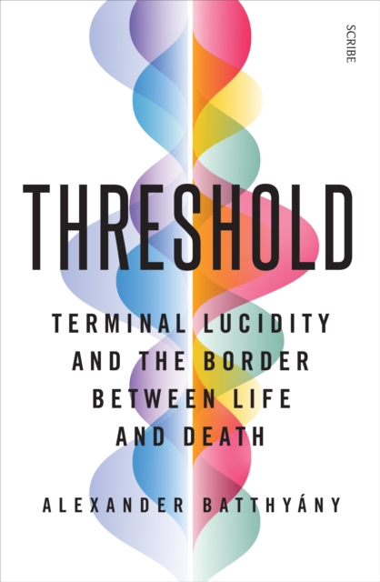 Threshold : terminal lucidity and the border between life and death, EPUB eBook