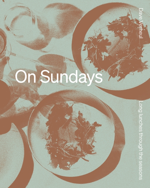 On Sundays : Long Lunches Through the Seasons, EPUB eBook