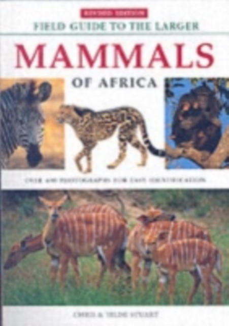Field Guide to Larger Mammals of Africa, Paperback Book