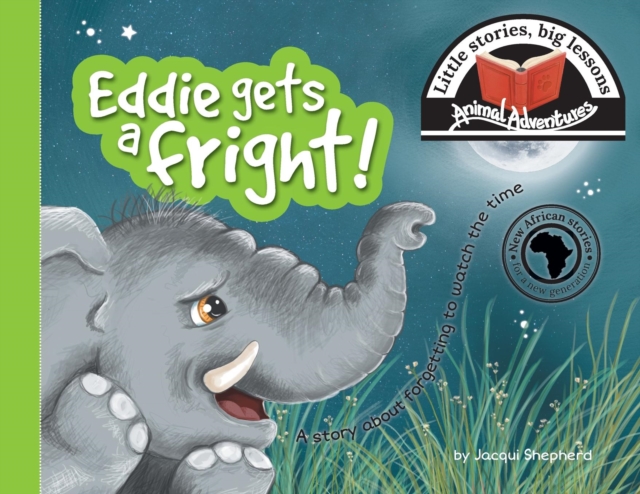 Eddie Gets a Fright! : Little Stories, Big Lessons, Paperback / softback Book