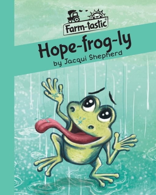 Hope-Frog-Ly : Fun with Words, Valuable Lessons, Paperback / softback Book