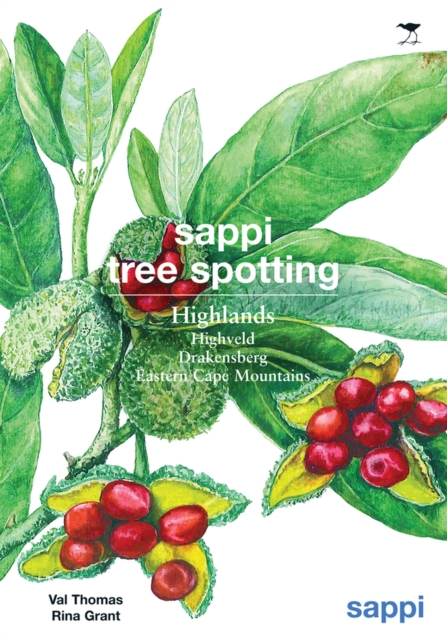 Sappi tree spotting : Highlands: Highveld, Drakensberg and Eastern Cape Mountains, Paperback / softback Book
