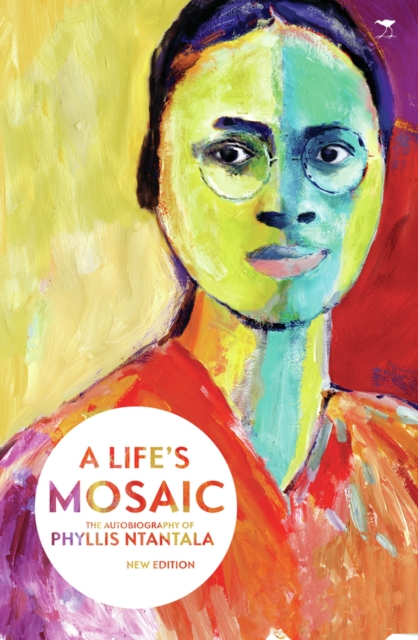 Life's mosaic : The autobiography of Phyllis Ntantala, Book Book