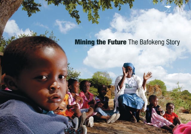 Mining the future : The Bafokeng story, Book Book