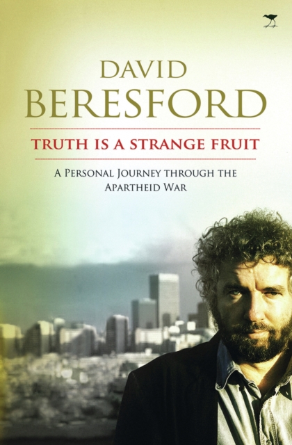 Truth is a strange fruit : A personal journey through the apartheid war, Book Book
