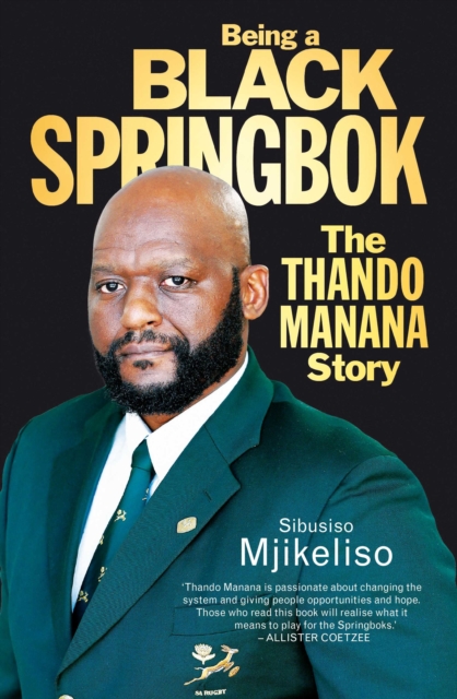 Being a Black Springbok : The Thando Manana Story, EPUB eBook