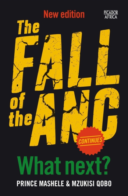 The Fall of the ANC Continues : What Next?, EPUB eBook