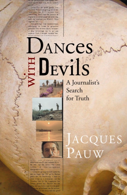 Dances with Devils : A Journalist's Search for Truth, PDF eBook
