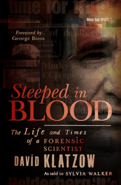 Steeped in Blood : The Life and Times of a Forensic Scientist, PDF eBook