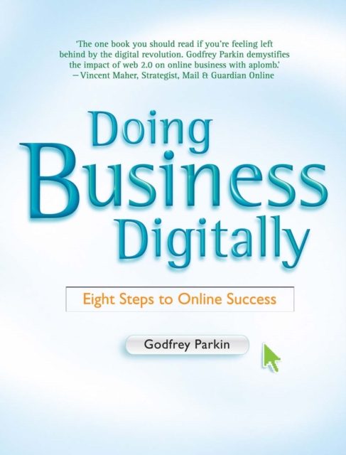 Doing Business Digitally : Eight Steps to Online Success, PDF eBook
