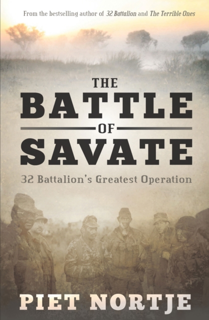 The Battle of Savate : 32 Battalion's Greatest Operation, PDF eBook