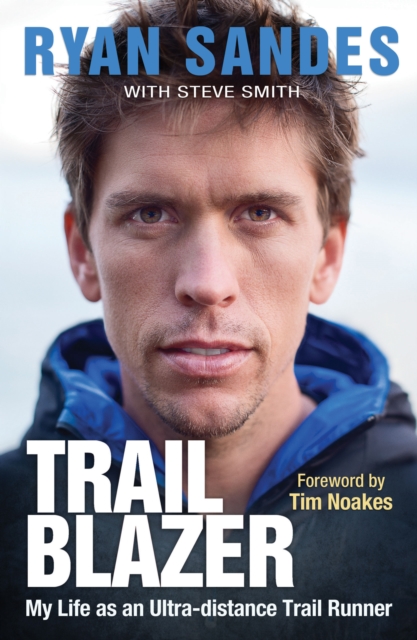 Trail Blazer : My Life as an Ultra-distance Runner, PDF eBook