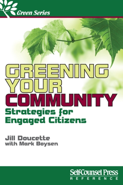 Greening Your Community : Strategies for Engaged Citizens, Paperback Book
