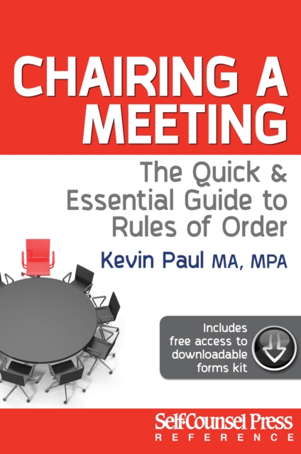 Chairing a Meeting : The Quick and Essential Guide to Rules of Order, EPUB eBook